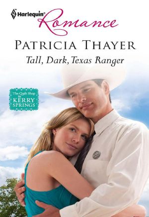 [The Quilt Shop in Kerry Springs 03] • Tall, Dark, Texas Ranger